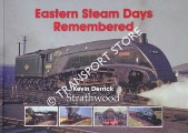 Eastern Steam Days Remembered by DERRICK, Kevin